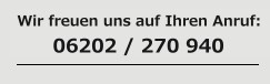 Wir sind telefonisch zu erreichen unter : 06202 / 270940